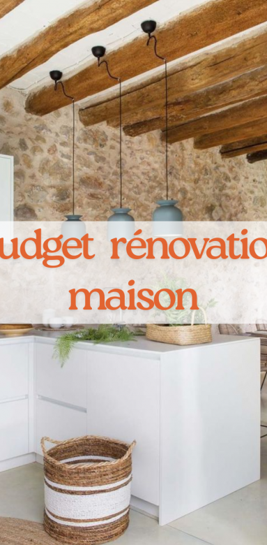 Budget d'une rénovation de maison 
