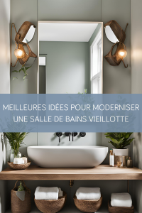 moderniser salle de bains vieillotte