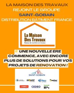 La Maison Des Travaux rejoint le Groupe Saint-Gobain Distribution Bâtiment France