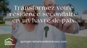 Gérer les travaux de votre résidence secondaire à distance : nos conseils pour une rénovation réussie