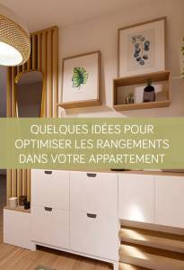 Quelques idées pour optimiser les rangements dans votre appartement