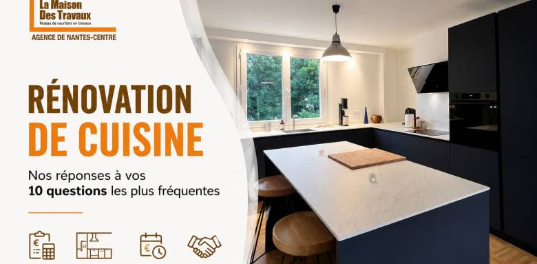 FAQ rénovation de cuisine - Nantes 44000 44200