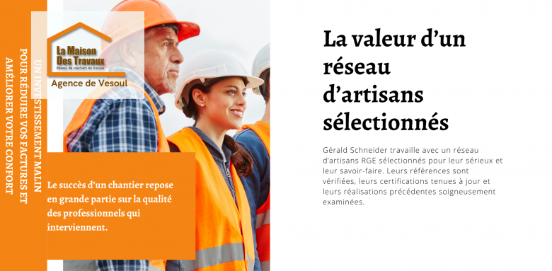 La qualité des travaux dépend des professionnels : Gérald Schneider sélectionne des artisans RGE fiables et expérimentés pour garantir un résultat optimal.