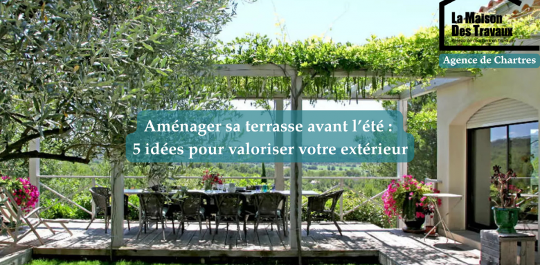 aménager sa terrasse lmdt chartres