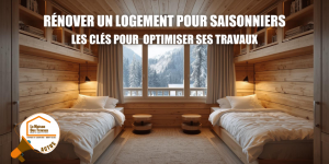 logement saisonniers Chamonix, aménagement location saisonnière Megève, optimisation appartement Sallanches montagne, rénovation logement Saint-Gervais La Clusaz, hébergement saisonniers Le Grand-Bornand