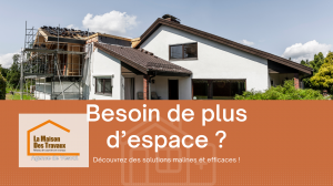 Extension de maison à Vesoul – Besoin de plus d’espace ? Optez pour une extension avec La Maison Des Travaux de Vesoul. Des solutions sur mesure pour agrandir votre habitat.