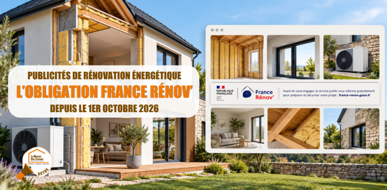 La Maison des Travaux Albertville Moûtiers, loi Cazenave rénovation, obligation publicité rénovation énergétique, prévention fraude aides publiques, information France Rénov