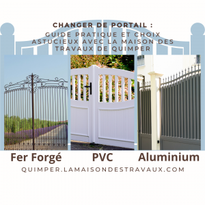 Changer de portail : Guide pratique et choix astucieux avec La Maison des Travaux de Quimper