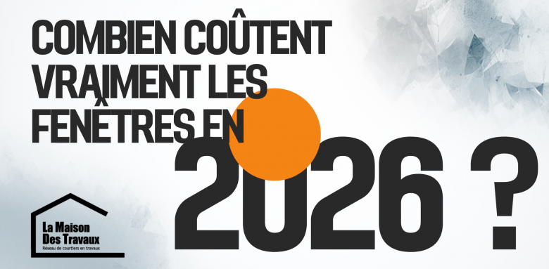 Combien coûtent vraiment les fenêtres en 2026 ? Découvrez les prix des menuiseries à Agen et Marmande et les facteurs qui influencent le budget en Lot-et-Garonne.