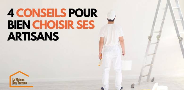 bien choisir ses artisans