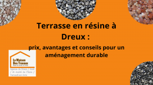 Terrasse en résine à Dreux : prix, avantages et conseils pour un aménagement durable