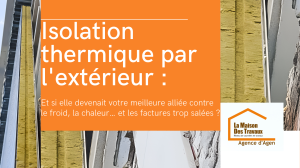 Découvrez comment l’isolation thermique par l’extérieur peut améliorer le confort de votre maison à Agen tout en réduisant vos factures énergétiques.