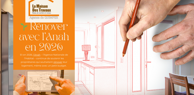 Découvrez comment l’Anah accompagne les propriétaires en 2026 pour financer leurs travaux de rénovation à Quimper et dans le Finistère Sud.