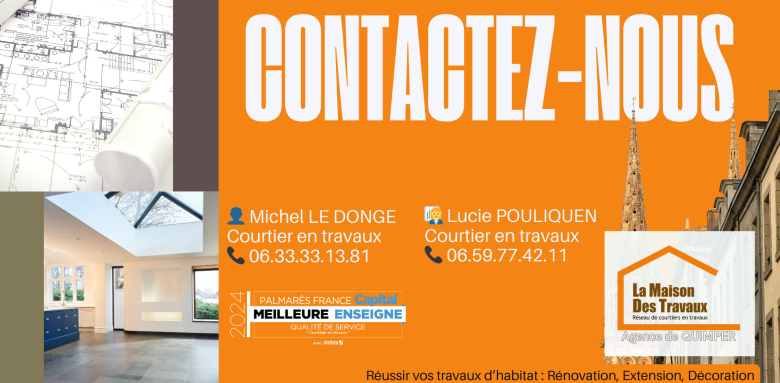Contactez Michel Le Donge ou Lucie Pouliquen à Quimper : devis gratuit, artisans fiables, réponse sous 24h pour vos extensions.