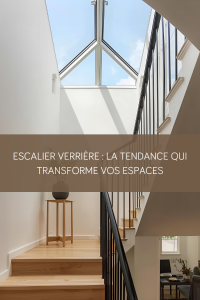 Escalier verrière atelier dans maison rénovée