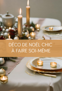 Déco noël chic à faire soi-même