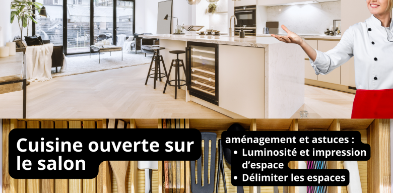 Cuisine ouverte sur le salon : guide complet pour un aménagement réussi