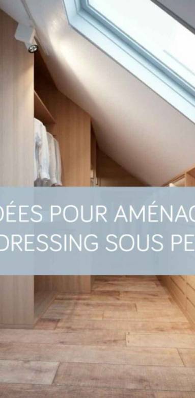 Aménager un dressing sous pente : nos idées