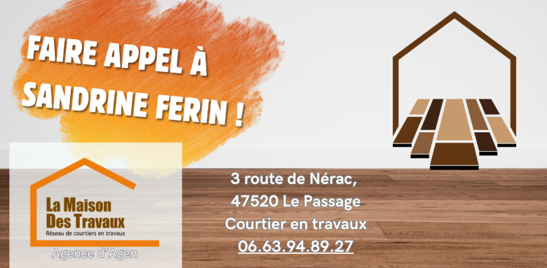 Courtier en travaux à Agen, Sandrine Ferin vous aide à rénover votre sol avec le parquet idéal. Contact rapide et devis gratuit.