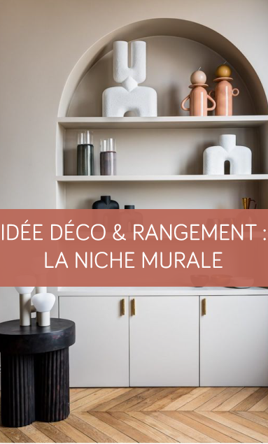 Idée déco & rangement : la niche murale la maison des travaux Vannes Sarzeau Pénestin