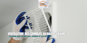 Ventilation des combles en Haute-Savoie 