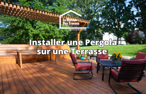 Installer une Pergola sur une Terrasse : Guide Pratique et Esthétique