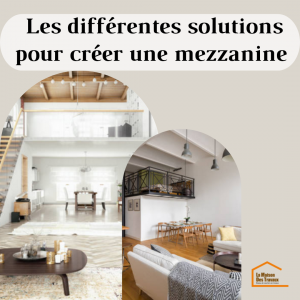 Les différentes solutions pour créer une mezzanine : le charme en hauteur !✨