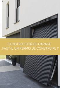 Construction de garage : le permis de construire est-il obligatoire ?