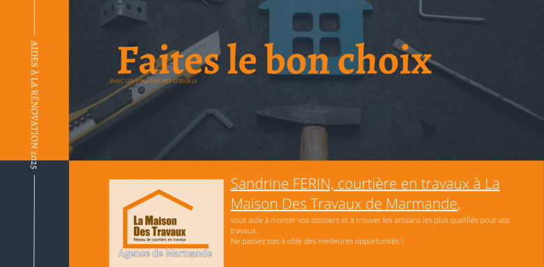 Courtier en rénovation : Sandrine FERIN, courtier en travaux à Marmande, vous accompagne pour trouver les meilleures aides et artisans qualifiés pour votre projet.