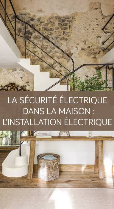 La sécurité électrique dans la maison : l'installation électrique La Maison des Travaux Vannes Sarzeau Pénestin