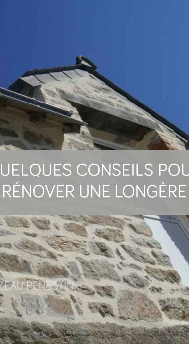 Quelques conseils pour rénover une longère