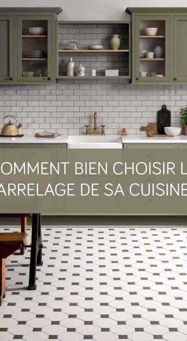 Comment bien choisir le carrelage de sa cuisine ? La Maison des Travaux Vannes