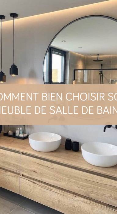Comment bien choisir son meuble de salle de bain ? La Maison Des Travaux Vannes Sarzeau Pénestin