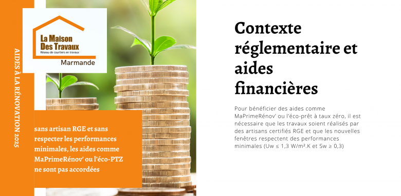 contexte réglementaire et aides financières Bénéficiez des aides MaPrimeRénov’ et éco-PTZ grâce à des travaux conformes aux normes et réalisés par des artisans certifiés RGE à Marmande.