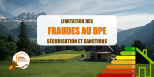 fraude DPE mesures 2025, nouvel arrêté DPE, diagnostiqueur certifié ADEME, certification DPE renforcée, QR code DPE officialisé, loi anti-fraude logement, La Maison des Travaux Albertville Moûtiers