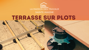 Terrasse sur Plots : Le Choix Idéal pour Votre Maison à Sainte-Maxime
