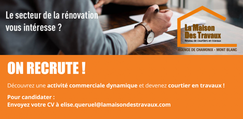 rejoindre La Maison des Travaux Chamonix Mont-Blanc, emploi bâtiment Chamonix Sallanches, recrutement artisan rénovation Haute-Savoie, courtage en travaux secteur Megève, offre d’emploi Le Grand-Bornand