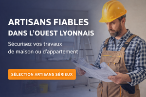 Artisans fiables dans l’Ouest Lyonnais : comment sécuriser vos travaux et éviter les mauvaises surprises ?