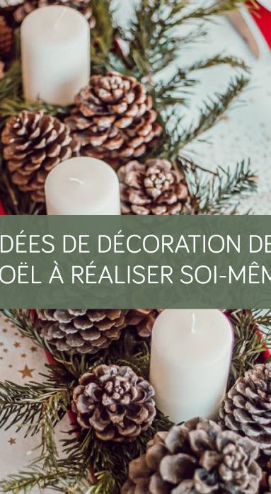 Idées de décorations de Noël à réaliser soi-même