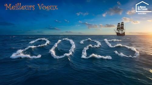 Voeux 2025 La Maison des Travaux Saint-Malo (35400)