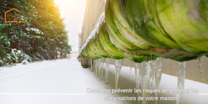Comment prévenir les risques de gel dans les canalisations de votre maison ?