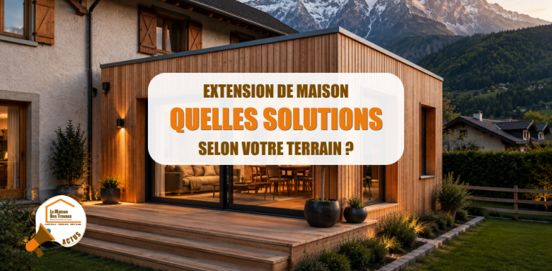 extension maison Savoie, agrandissement maison Albertville Moûtiers, extension bois Tarentaise Maurienne, rehaussement toiture maison montagne, extension terrain en pente Savoie, courtier en travaux Savoie