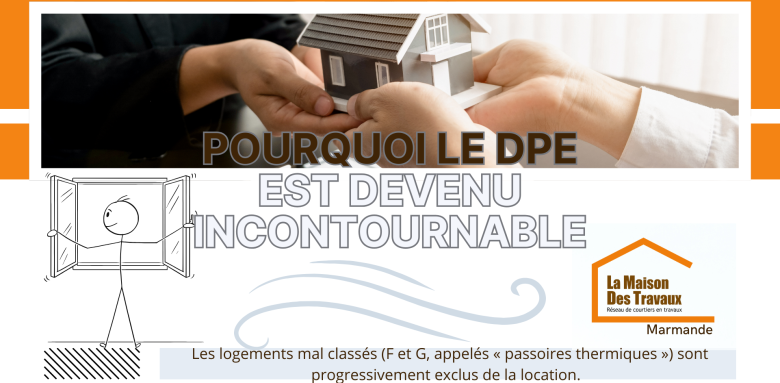 À Marmande, le DPE est devenu incontournable : un atout majeur pour vendre, louer et valoriser votre bien immobilier.