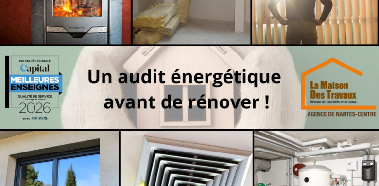 Tout savoir sur l'audit énergétique avant de rénover - Nantes 44