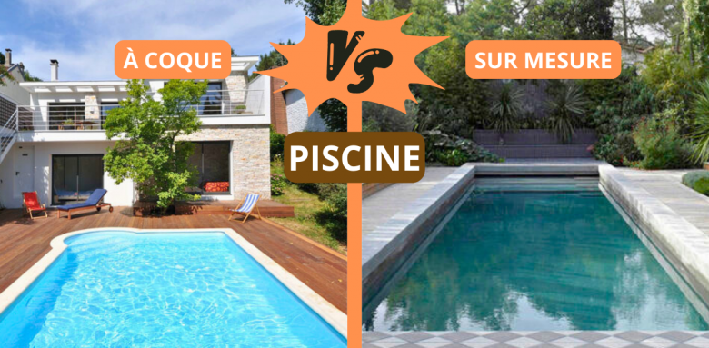 piscine à coque vs sur mesure