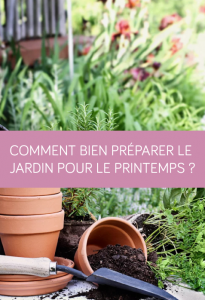 Comment bien préparer le jardin pour le printemps ?