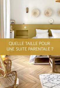 Quelle taille pour une suite parentale ?