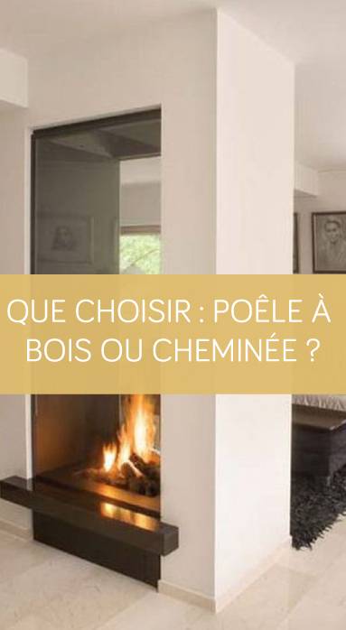 Que choisir : poêle à bois ou cheminée ? La Maison des Travaux Vannes Sarzeau Pénestin