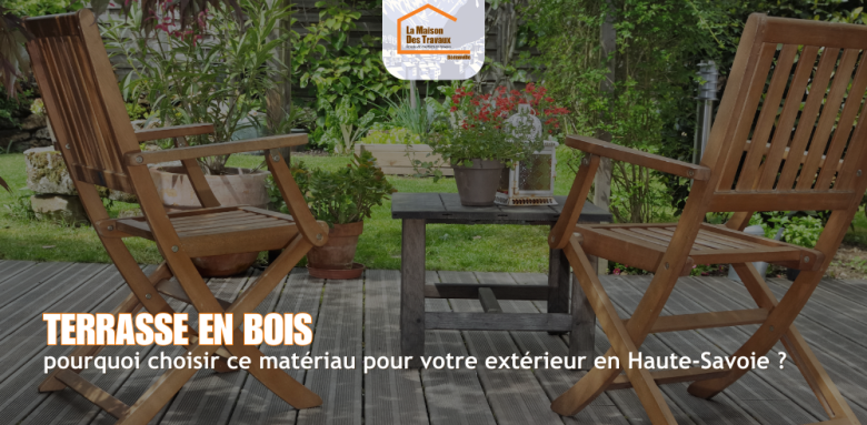 Terrasse en bois : pourquoi choisir ce matériau pour votre extérieur en Haute-Savoie ?