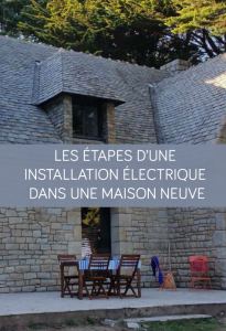 Les étapes d’une installation électrique dans une maison neuve